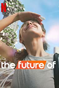 Смотреть The Future Of (2022) онлайн в Хдрезка качестве 720p