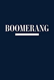 Смотреть Boomerang (2019) онлайн в Хдрезка качестве 720p