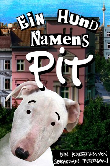 Смотреть Ein Hund Namens Pit (2012) онлайн в HD качестве 720p